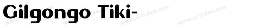 Gilgongo Tiki字体转换